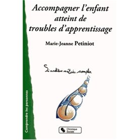 ACCOMPAGNER L'ENFANT ATTEINT DE TROUBLES D'APPRENTISSAGE