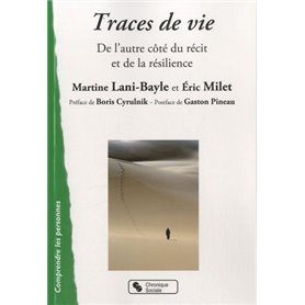 Traces de vie de l'autre côté du récit et de la résilience