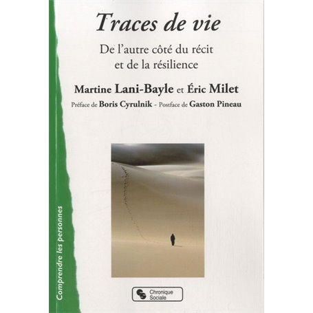 Traces de vie de l'autre côté du récit et de la résilience