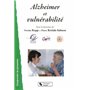 Alzheimer et vulnérabilité