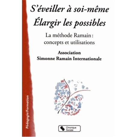 S'éveiller à soi-même, élargir les possibles la méthode Ramain