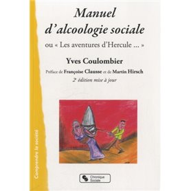 Manuel d'alcoologie sociale ou Les aventures d'Hercule