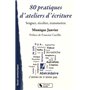 80 pratiques d'ateliers d'écritures soigner, récolter, transmettre