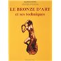 LE BRONZE D'ART ET SES TECHNIQUES