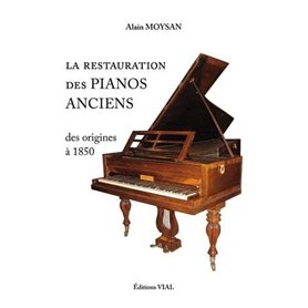 RESTAURATION DES PIANOS ANCIENS DES ORIGINES A 1850