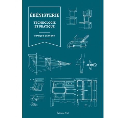 Ebénisterie : Technologie et pratique