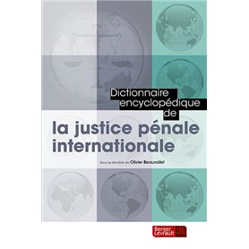 DICTIONNAIRE ENCYCLOPEDIQUE JUSTICE PENALE INTERNATIONALE