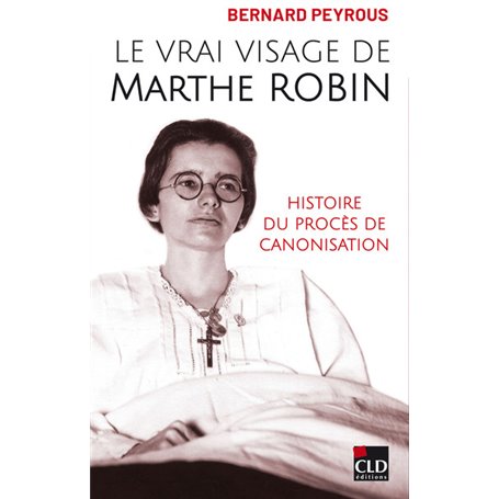 Le vrai visage de Marthe Robin