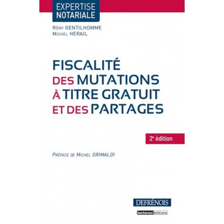 FISCALITÉ DES MUTATIONS À TITRE GRATUIT ET DES PARTAGES - 2ÈME ÉDITION