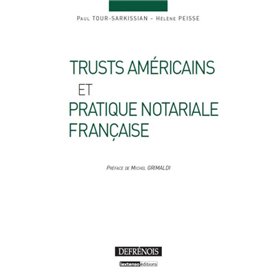 TRUSTS AMÉRICAINS ET PRATIQUE NOTARIALE FRANÇAISE