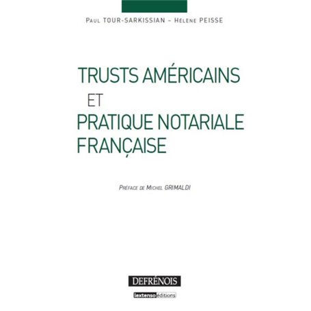 TRUSTS AMÉRICAINS ET PRATIQUE NOTARIALE FRANÇAISE