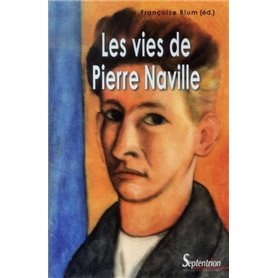 Les vies de Pierre Naville