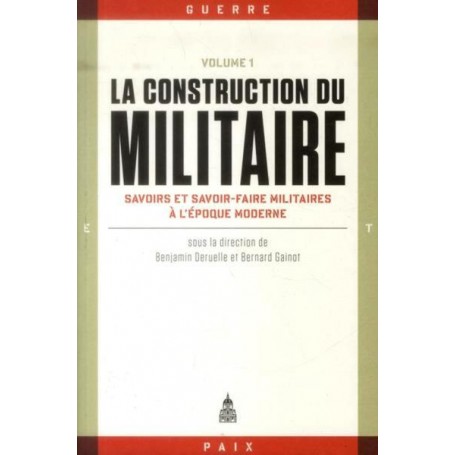 La construction du militaire Volume 1