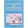 Les machines de construction de l'antiquité à nos jours