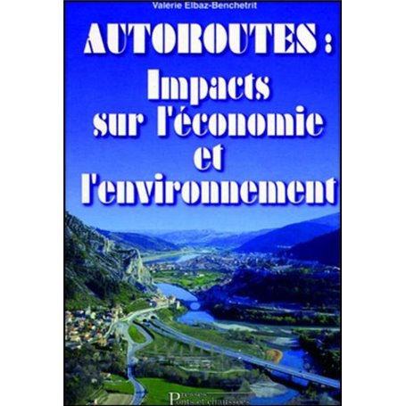 Autoroutes: impacts sur l'économie et l'environnement