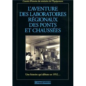 L'aventure des laboratoires régionaux des ponts et chaussées