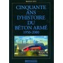 Cinquante ans d'histoire du béton armé 1950-2000