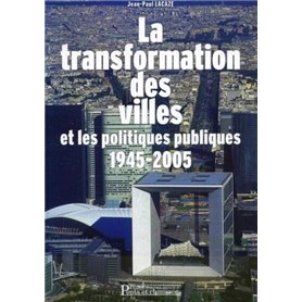 La transformation des villes et les politiques publiques