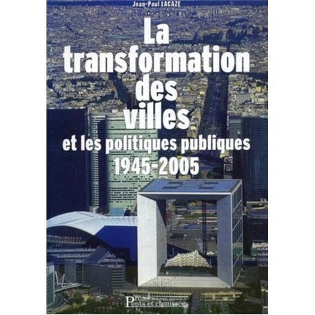 La transformation des villes et les politiques publiques