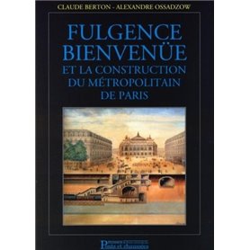 Fulgence Bienvenüe et la construction du métropolitain de Paris