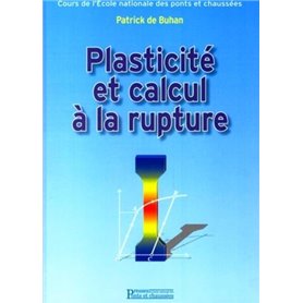 Plasticité et calcul à la rupture