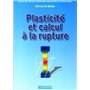 Plasticité et calcul à la rupture