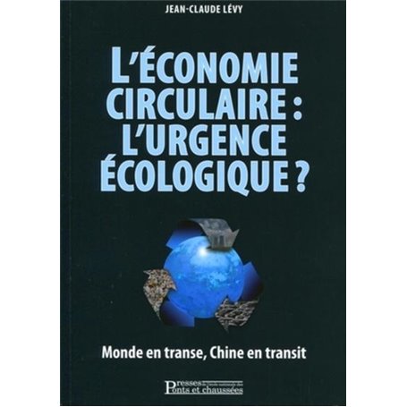 L'économie circulaire : l'urgence écologique?