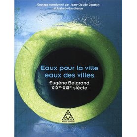 Eaux pour la ville, eaux des villes