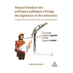 Manuel d'analyse des politiques publiques à l'usage des ingénieurs et des urbanistes