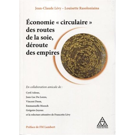 Economie "circulaire" des routes de la soie, déroute des empires