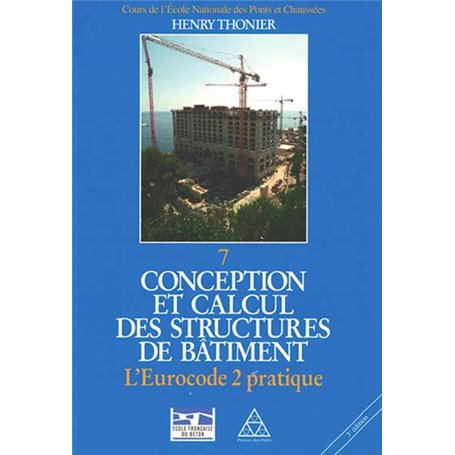 Conception et calcul des structures de bâtiment - Tome 7