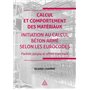 Calcul et comportement des matériaux - Initiation au calcul béton armé suivant les Eurocodes