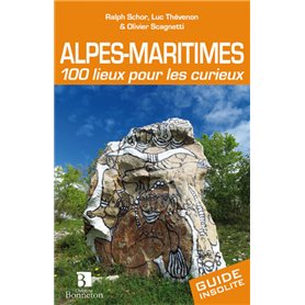 Alpes-Maritimes. 100 lieux pour les curieux