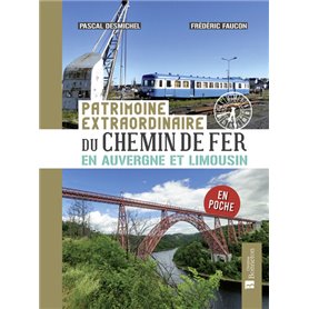 Patrimoine du chemin de fer en Auvergne et Limousin (Poche)