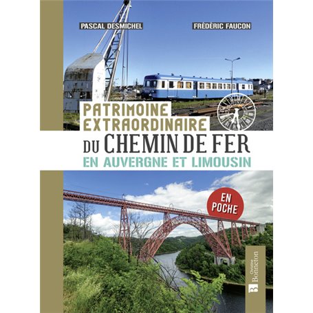 Patrimoine du chemin de fer en Auvergne et Limousin (Poche)