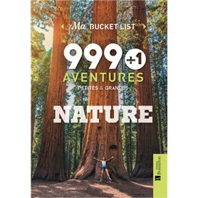 999 + 1 aventures petites & grandes NATURE