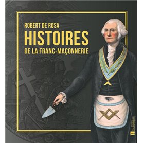 Histoires de la Franc-Maçonnerie