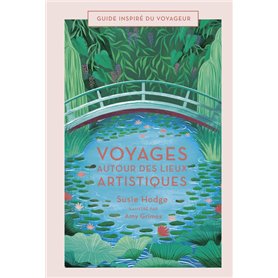 Voyages autour des lieux artistiques