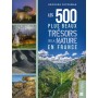 Les 500 plus beaux trésors de la nature en France