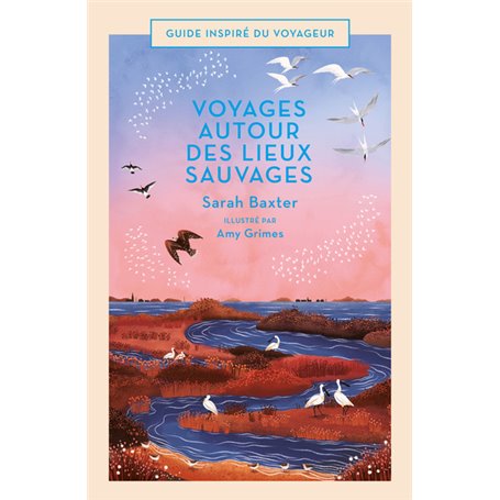 Voyages autour des lieux sauvages