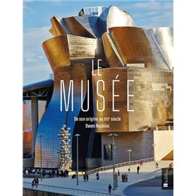 Le Musée. De son origine au XXIe siècle