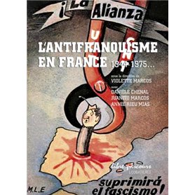 L'antifranquisme en France - 1944-1975...