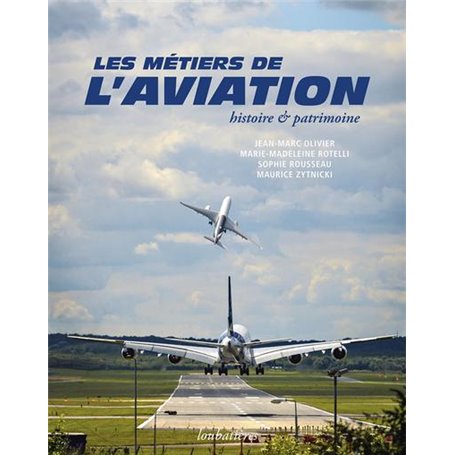 Les métiers de l'aviation, histoire et patrimoine