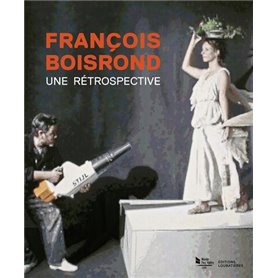François Boisrond. Une rétrospective