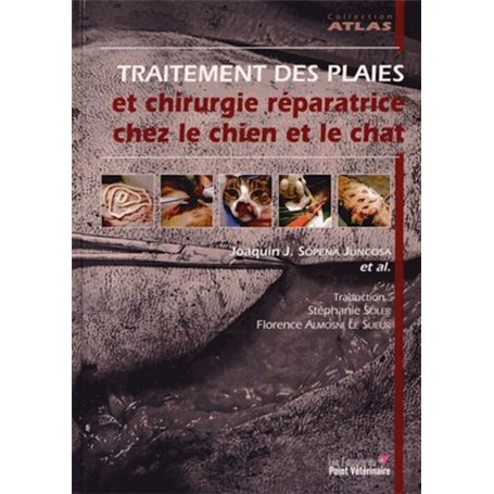 TRAITEMENT DES PLAIES ET CHIRURGIE REPARATRICE CHEZ LE CHIEN