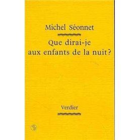 Que dirai-je aux enfants de la nuit ?