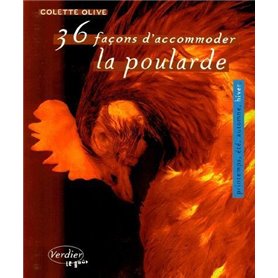 36 façons d'accommoder la poularde