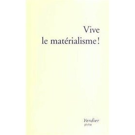 Vive le matérialisme