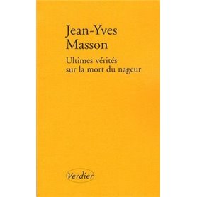 Ultimes vérités sur la mort du nageur