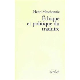 Éthique et politique du traduire